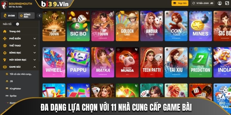 Đa dạng lựa chọn với 11 nhà cung cấp game bài