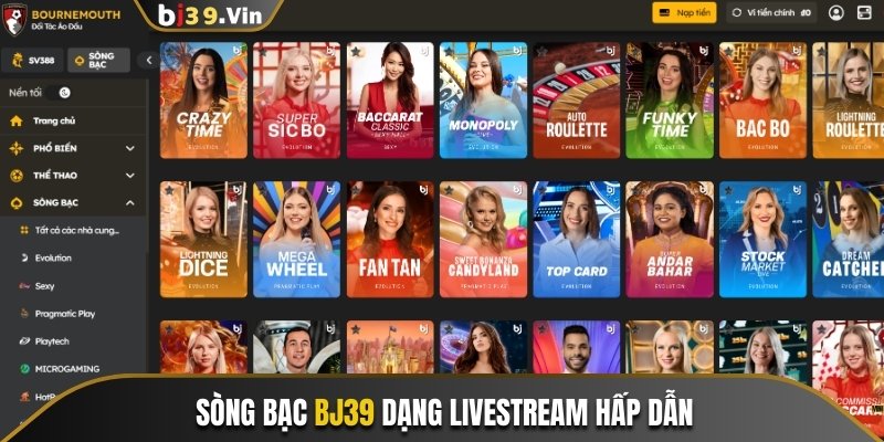 Sòng bạc Bj39 dạng Livestream hấp dẫn